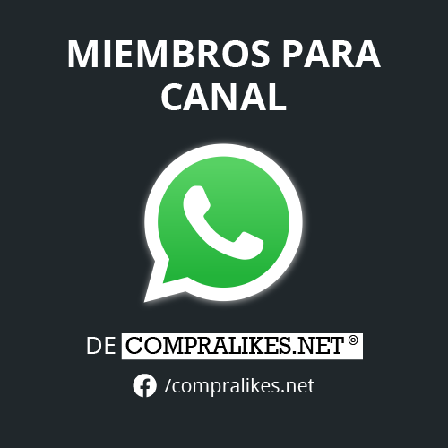 Comprar miembros para canal de Whatsapp