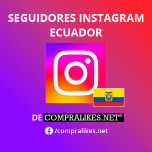 Comprar Seguidores de Ecuador para Instagram