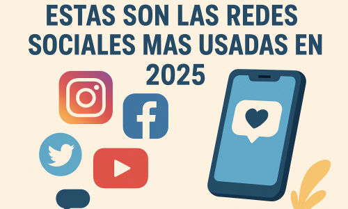 Estas son las redes sociales más usadas en 2025